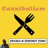 TTT Cannibalism